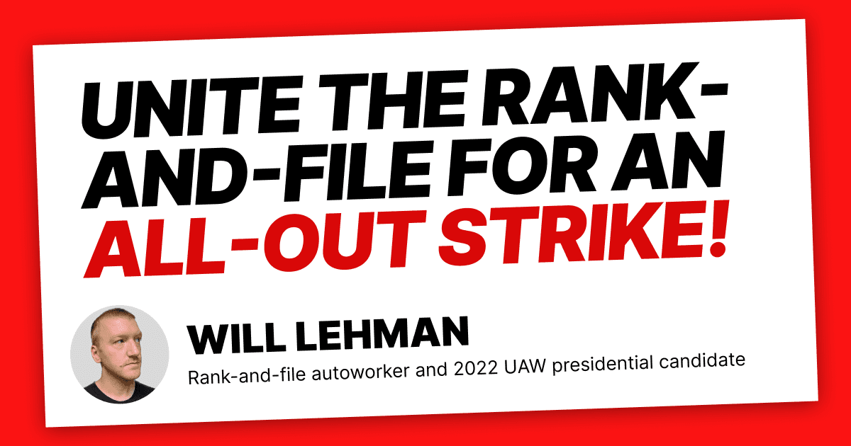 Unite the rank-and-file for an all-out strike!